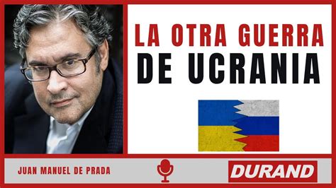 juan manuel de prada rusia ucrania|LA OTRA GUERRA EN UCRANIA POR JUAN MANUEL DE .